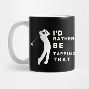 Funny Golf I'd Rather Be Golfing Mug